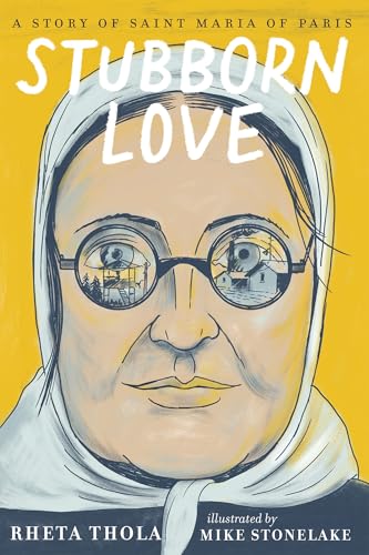Stubborn Love: A Story of Saint Maria of Paris
