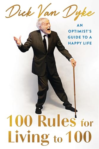 100 Rules for Living to 100: An Optimist's Guide to a Happy Life Book Cover
