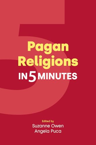 Pagan Religions in Five Minutes (Religion in 5 Minutes)