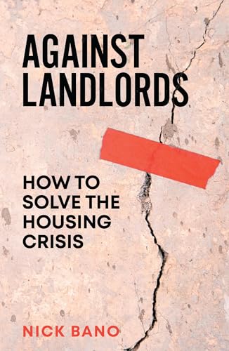 Against Landlords: How to Solve the Housing Crisis