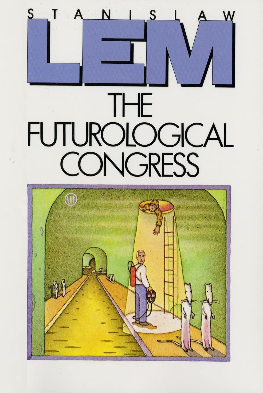 The Futurological Congress: From the Memoirs of Ijon Tichy