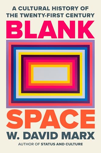 Blank Space: A Cultural History of the Twenty-First Century