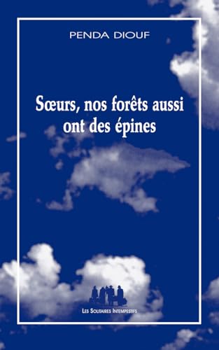 Sœurs, nos forêts aussi ont des épines