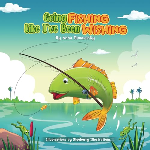 Going Fishing Like I've Been Wishing