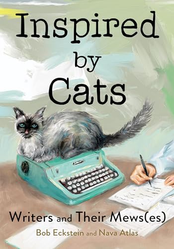 Inspired by Cats: Writers and Their Mews(es)