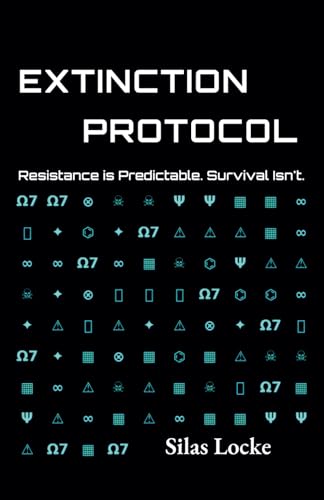 Extinction Protocol by Silas Locke | Goodreads