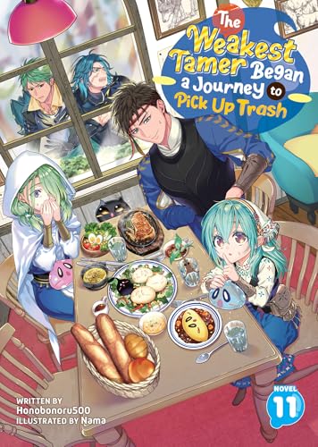 The Weakest Tamer Began a Journey to Pick Up Trash (Light Novel) Vol. 11