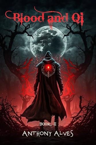Blood and Qi 2 by Anthony Alves | Goodreads