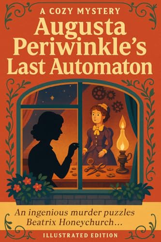 Augusta Periwinkle's Last Automaton by sindo hane | Goodreads