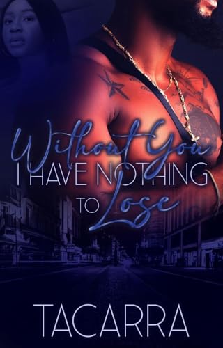 Without You I Have Nothing To Lose book cover