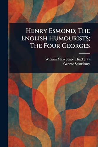 Henry Esmond; The English Humourists; The Four Georges book cover
