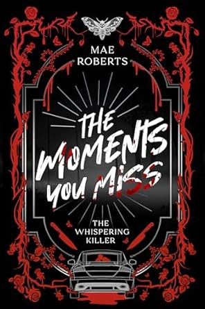 The Moments You Miss (The Whispering Series Book 1)