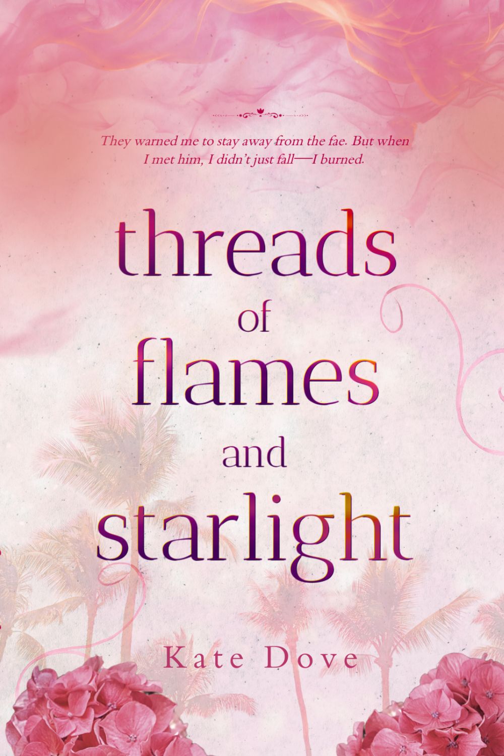 Threads of Flames and Starlight: A Spicy Fantasy Romance
