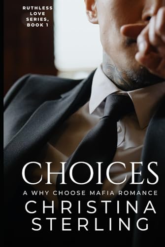 Choices: A Why Choose Mafia Romance