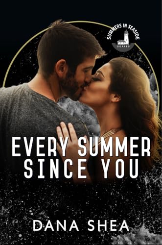 Every Summer Since You (Seaside Summers Book 1)