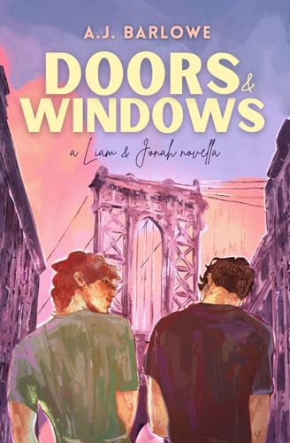 Doors & Windows: A Liam & Jonah Novella (Liam & Jonah's Story)