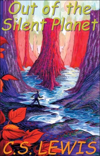 Out of the Silent Planet (Space Trilogy #1)