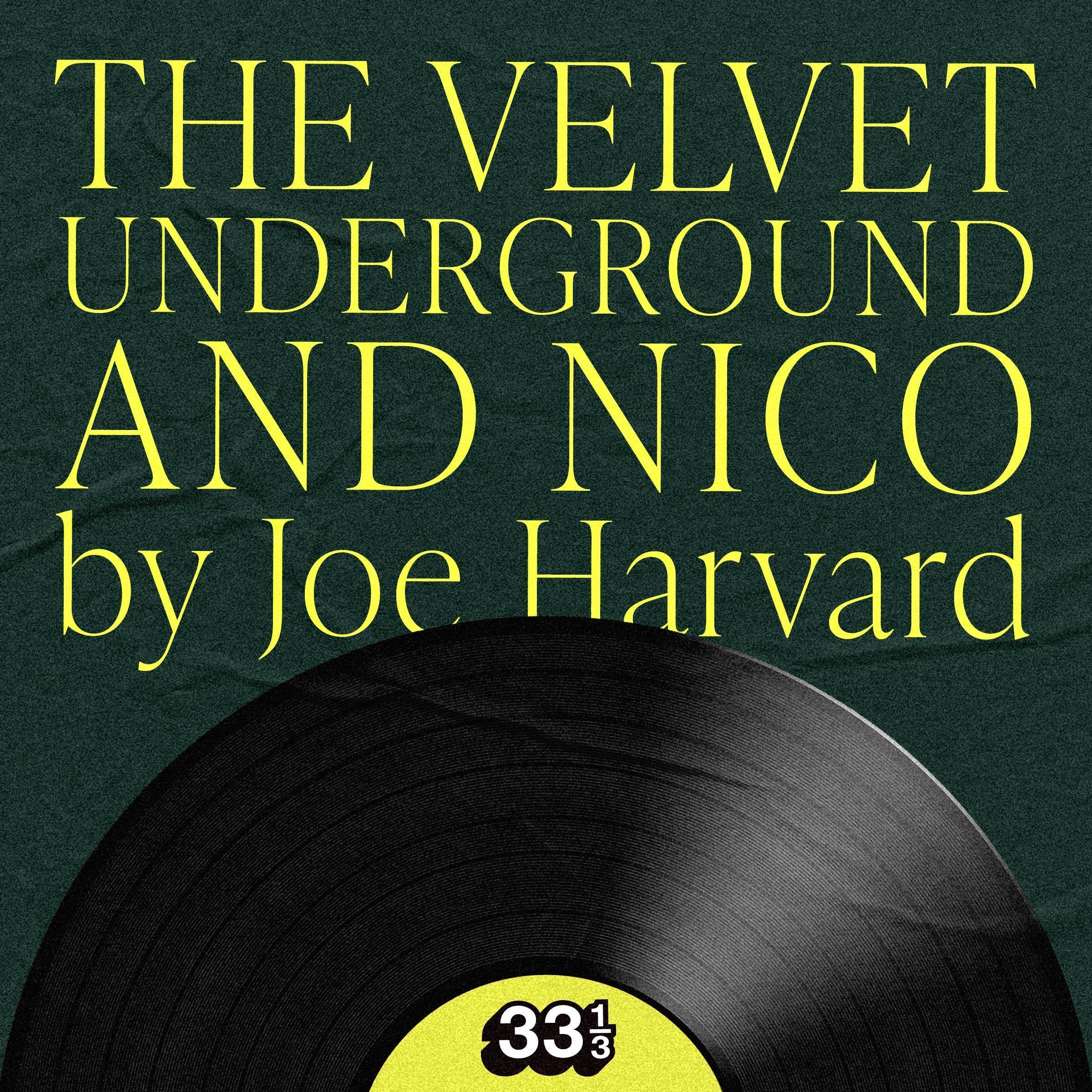 The Velvet Underground's The Velvet Underground and Nico: 33 1/3, Book 11