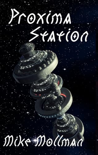 Proxima Station: Proxima Station Saga, Book One