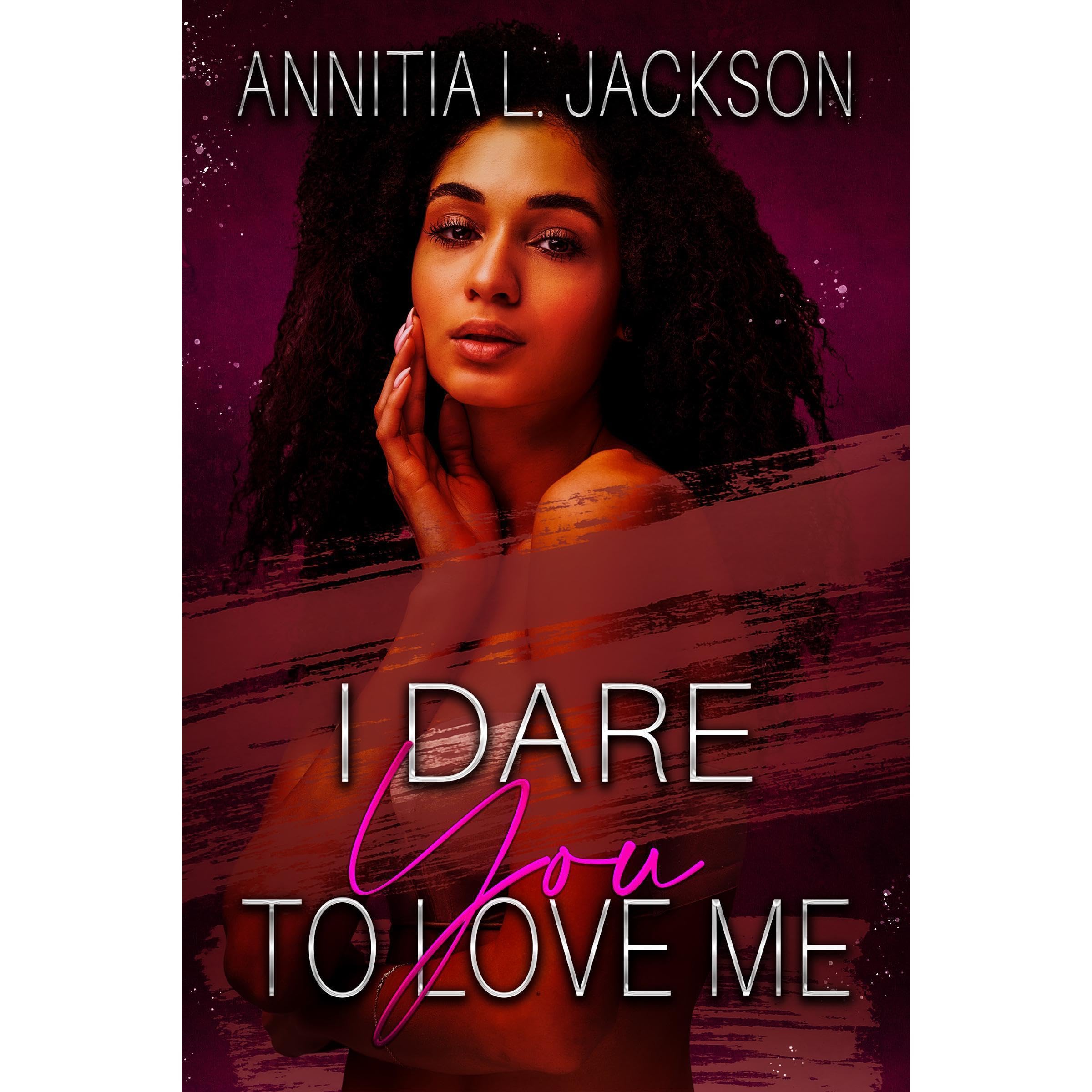 I Dare You to Love Me book cover