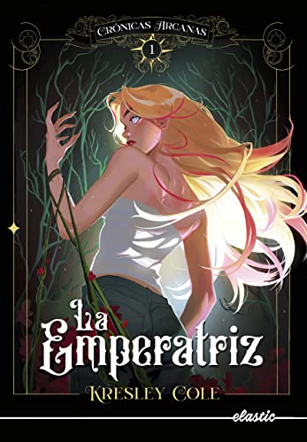 Crónicas arcanas 1. La Emperatriz book cover