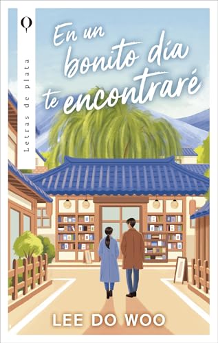 En un bonito día te encontraré (Spanish Edition)