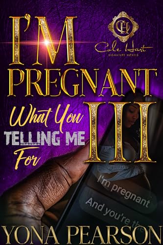 I’m Pregnant… What You Telling Me For 3? book cover