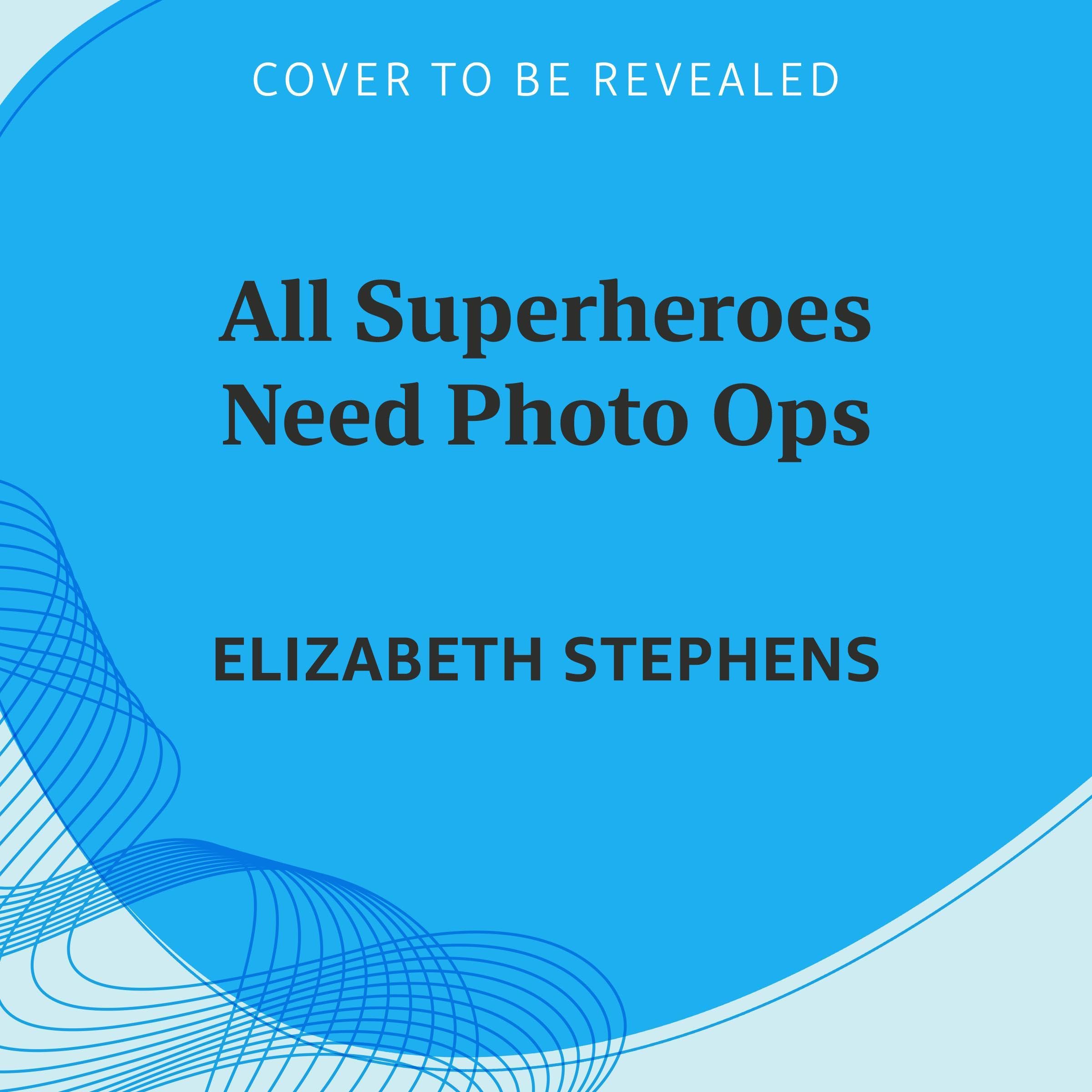 All Superheroes Need Photo Ops book cover