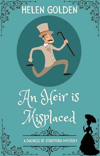 An Heir is Misplaced (A Duchess of Stortford Mystery) book cover