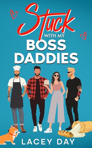 Stuck with my Boss Daddies: A Spicy Small Town Reverse Harem Romance (Men of Medford)