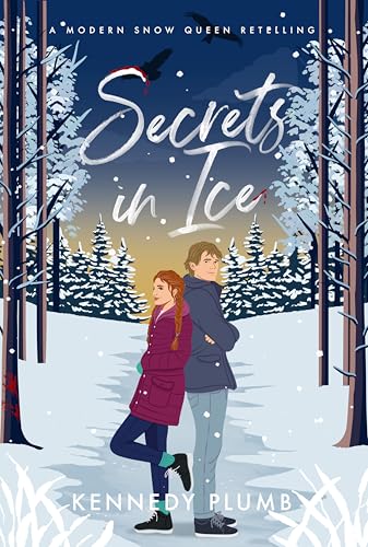 Secrets in Ice: A Modern Snow Queen Retelling (The Ever Afters)