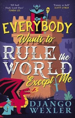 Everybody Wants to Rule the World Except Me (Dark Lord Davi, #2)