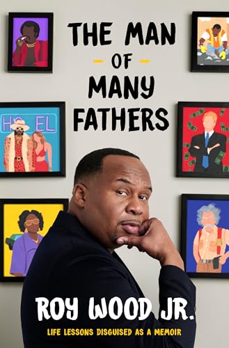 The Man of Many Fathers: Life Lessons Disguised as a Memoir Book Cover