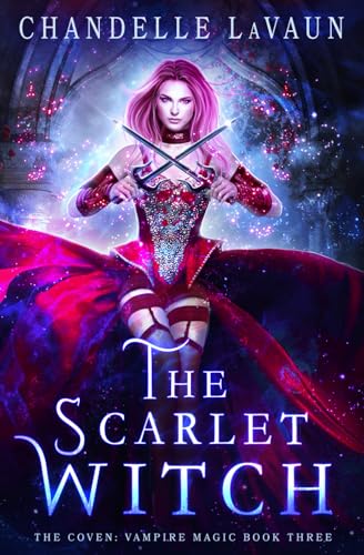 The Scarlet Witch (The Coven: Vampire Magic)