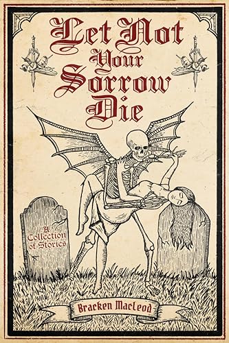 Let Not Your Sorrow Die book cover