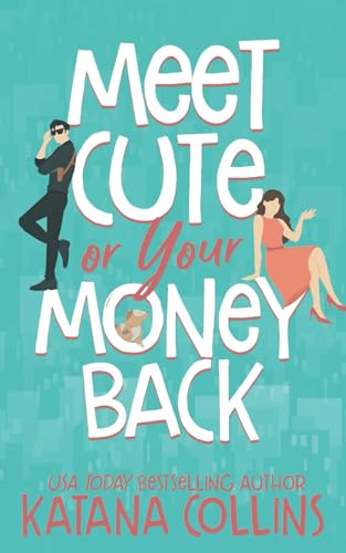 Meet Cute or Your Money Back book cover