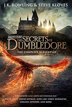 Fantastic Beasts: The Secrets of Dumbledore: The Original Screenplay (Fantastic Beasts: The Original Screenplay, #3)