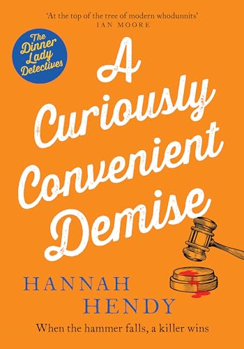 A Curiously Convenient Demise (Dinner Lady Detectives)