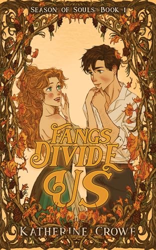 Fangs Divide Us (Season of Souls, #1)