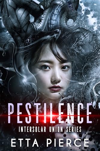 Pestilence : An Intersolar Alien Romance (The Intersolar Union Series Book 8)