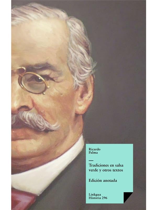Tradiciones en salsa verde y otros textos (Historia) book cover