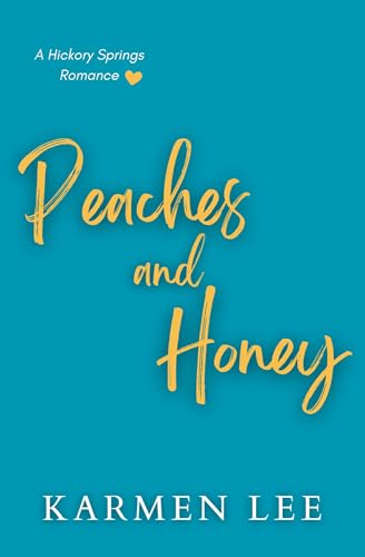 Peaches and Honey: A Small-Town Sapphic Romance (Hickory Springs Book 2)