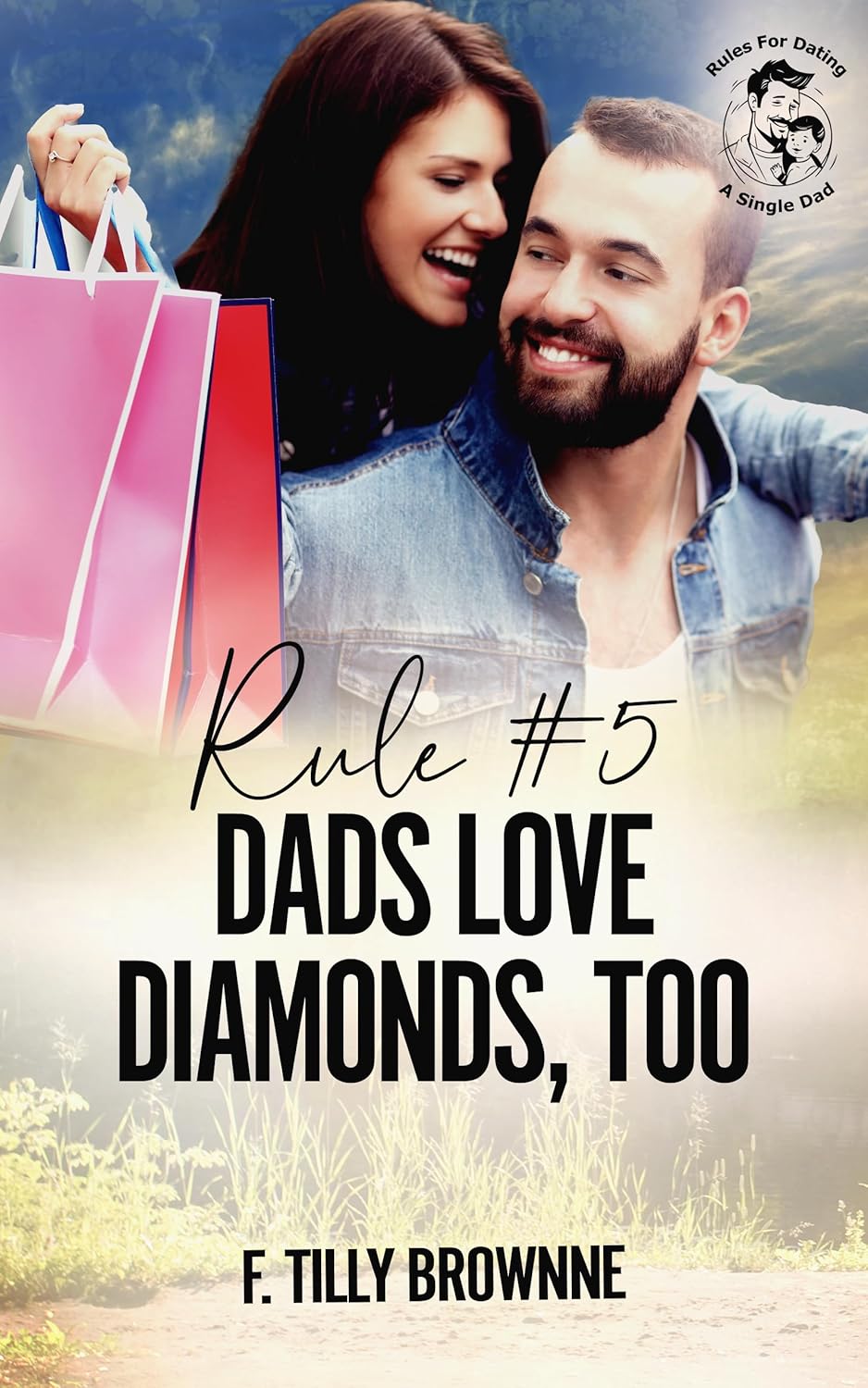 Rule #5 Dads Love Diamonds, Too book cover