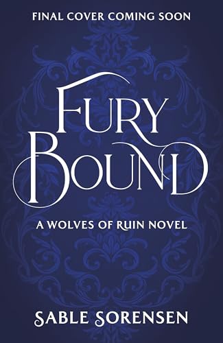 Fury Bound: The highly anticipated sequel to the hottest BookTok romantasy sensation of the year, Dire Bound (The Wolves of Ruin)