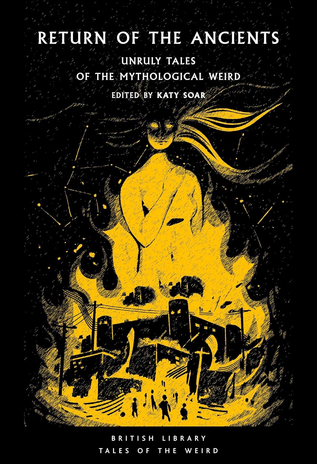 Return of the Ancients: Unruly Tales of the Mythological Weird