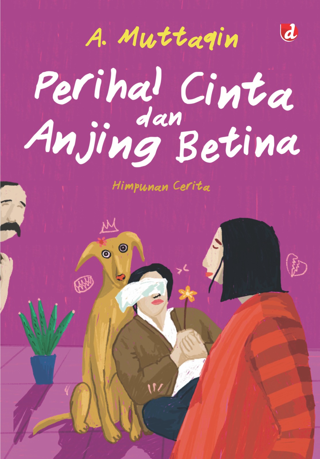 Perihal Cinta & Anjing Betina book cover