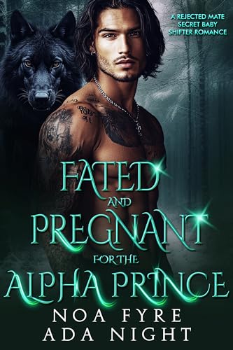 Fated and Pregnant for the Alpha Prince by Noa Fyre | Goodreads