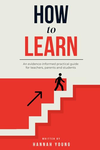 How To Learn: A Practical Guide to the Science of Learning for Teachers ...