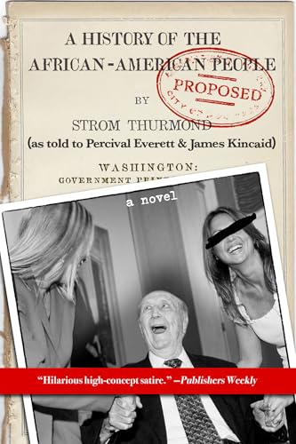 A History of the African-American People (Proposed) by Strom Thurmond, as Told to Percival Everett & James Kincaid book cover