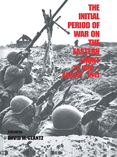 The Initial Period of War on the Eastern Front, 22 June - August 1941 book cover
